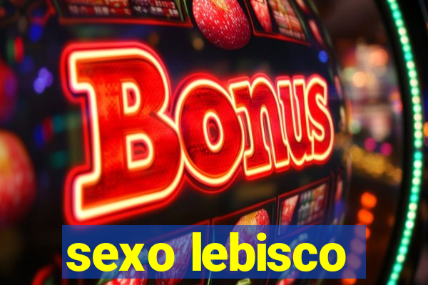 sexo lebisco